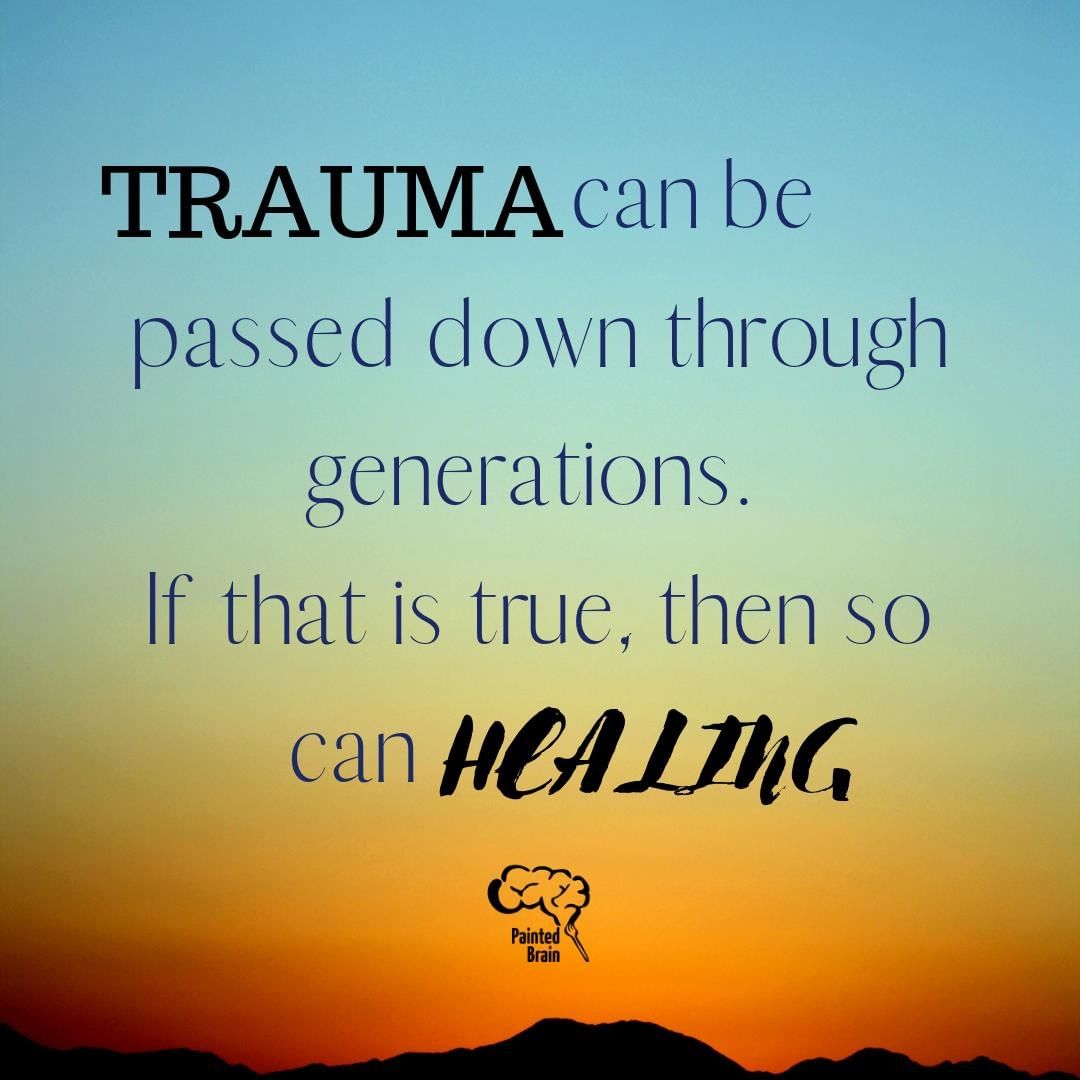 Trauma can be passed down through generations. If that is true, so too can healing
