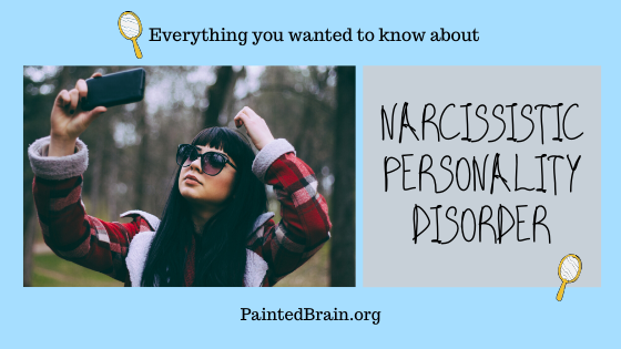 Everything You Wanted to Know About Narcissistic Personality Disorder