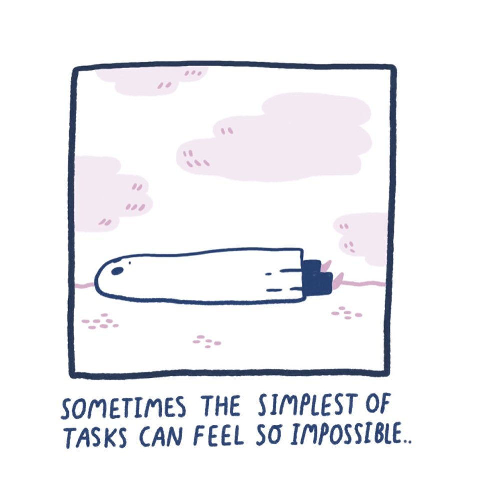 Sometimes the simplest of tasks can feel so impossible
