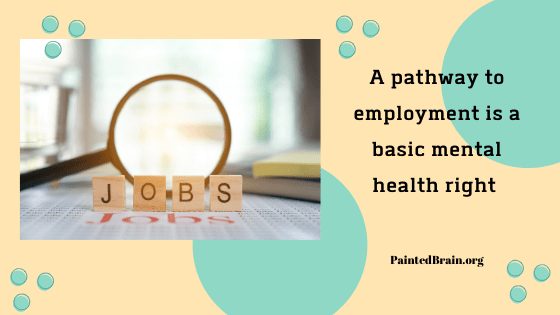 A Pathway To Employment Is A Basic Mental Health Right