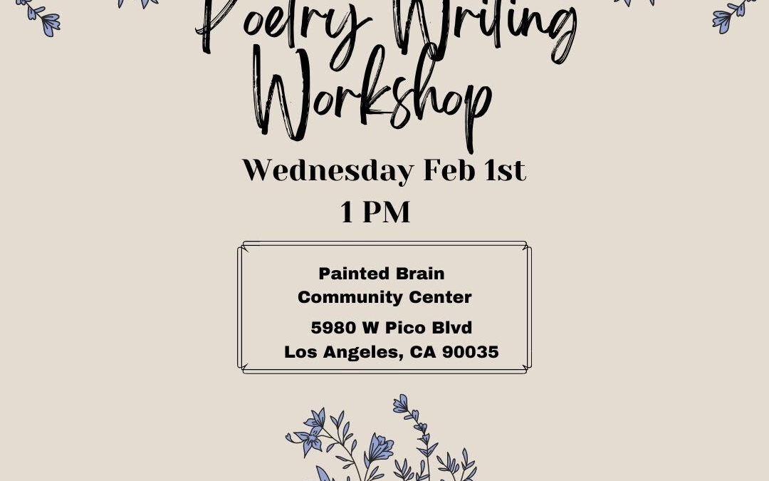 Poetry Writing Workshop at the Painted Brain Community Center