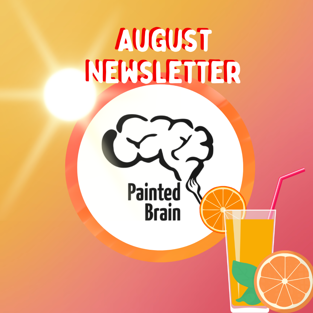 painted brain logo saying august newsletter.