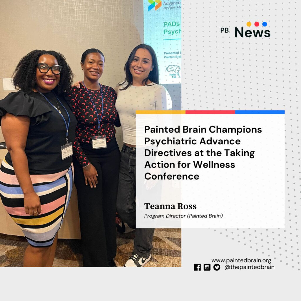 Painted Brain Champions Psychiatric Advance Directives at the Taking Action for Wellness Conference