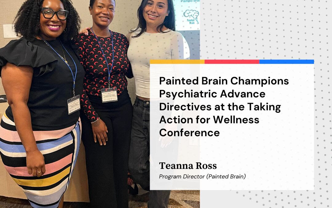 Painted Brain Champions Psychiatric Advance Directives at the Taking Action for Wellness Conference